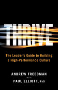 Thrive: The Leaders Guide to Building a HighPerformance Culture