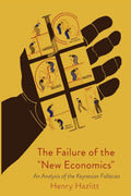 The Failure Of The New Economics