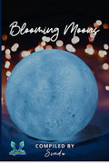 Blooming moons : Let the mind bloosm