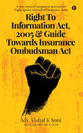 Right to Information Act, 2005 & Guide towards Insurance Ombudsman Act