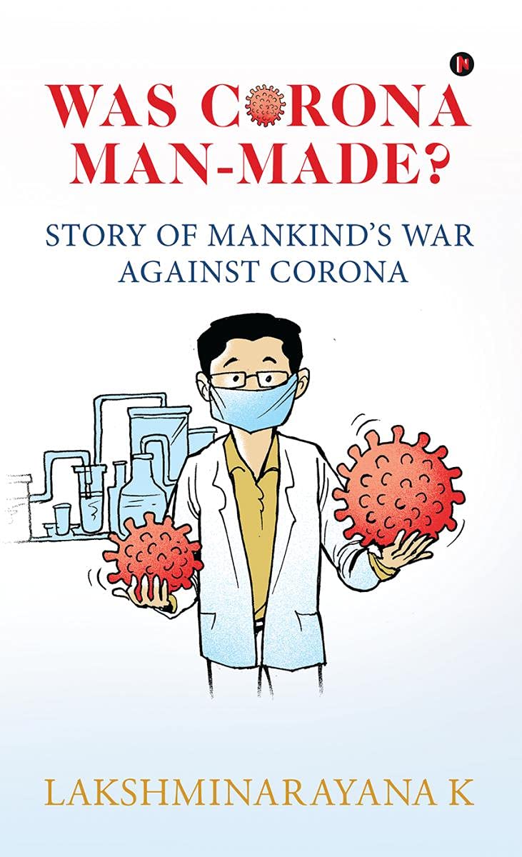 Was Corona ManMade?: Story Of MankindS War Against Corona