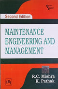 MAINTENANCE ENGINEERING AND MANAGEMENT, 2ND EDITION