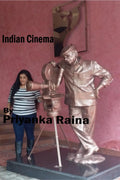 Indian Cinema By Priyanka Raina : Indian Cinema By Priyanka Raina