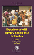 Experiences with primary health care in Zambia: 2 (Public health in action)