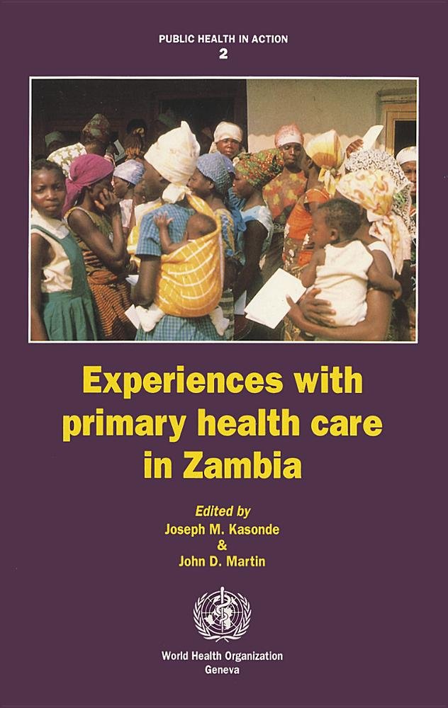Experiences with primary health care in Zambia: 2 (Public health in action)