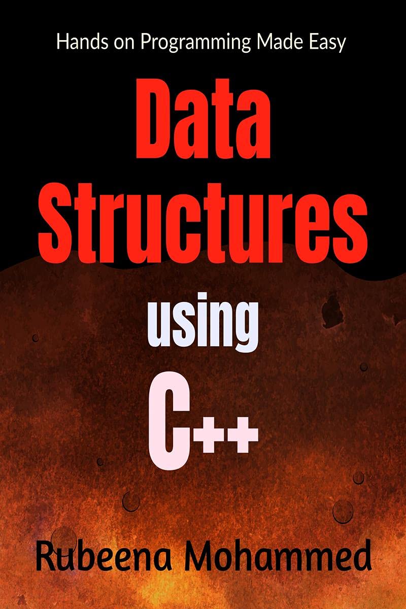 Data Structures using C++ : Master Your Programming Skills Learn on Self