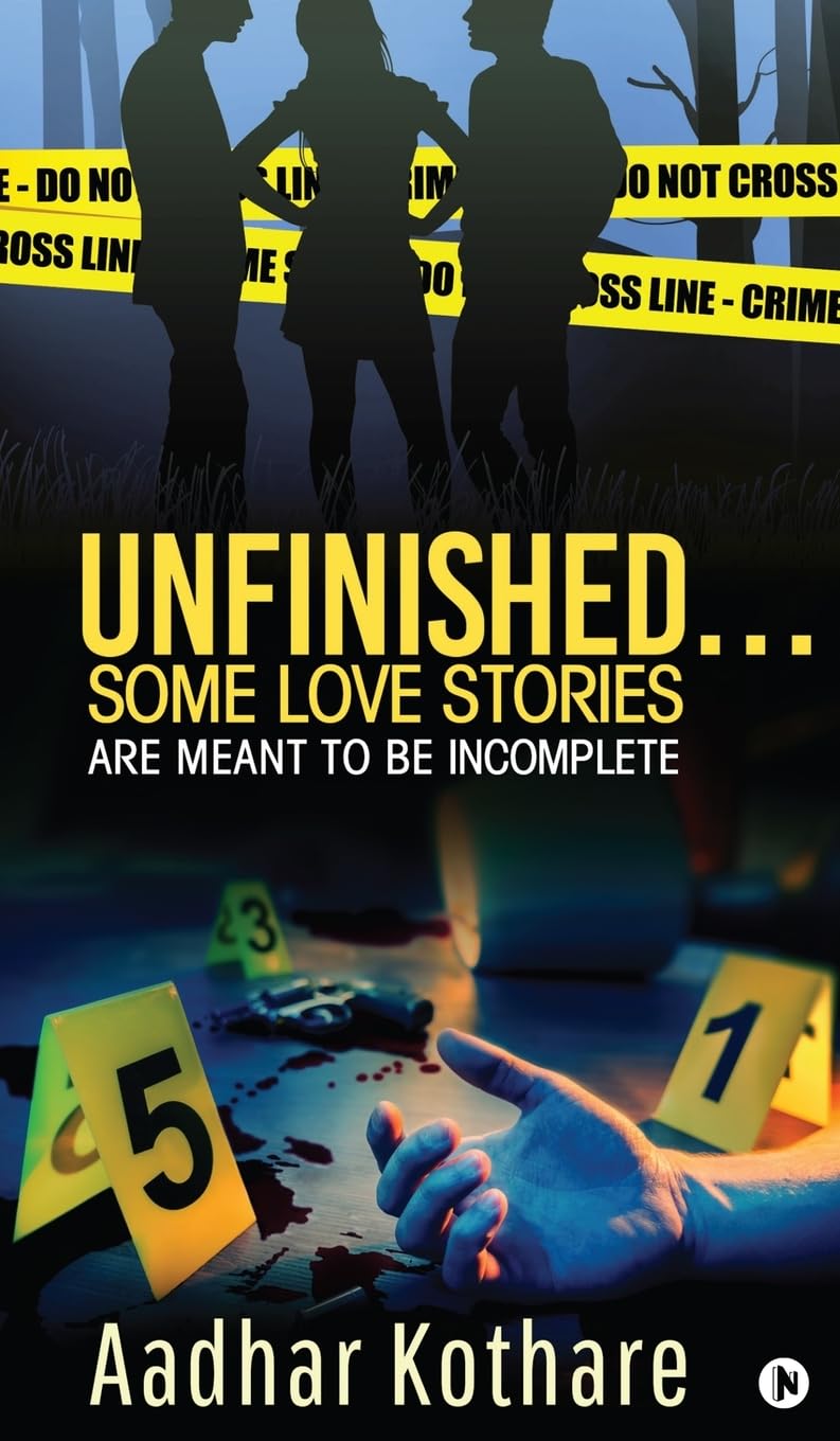 Unfinished Some Love Stories Are Meant to Be Incomplete Aadhar Kothare