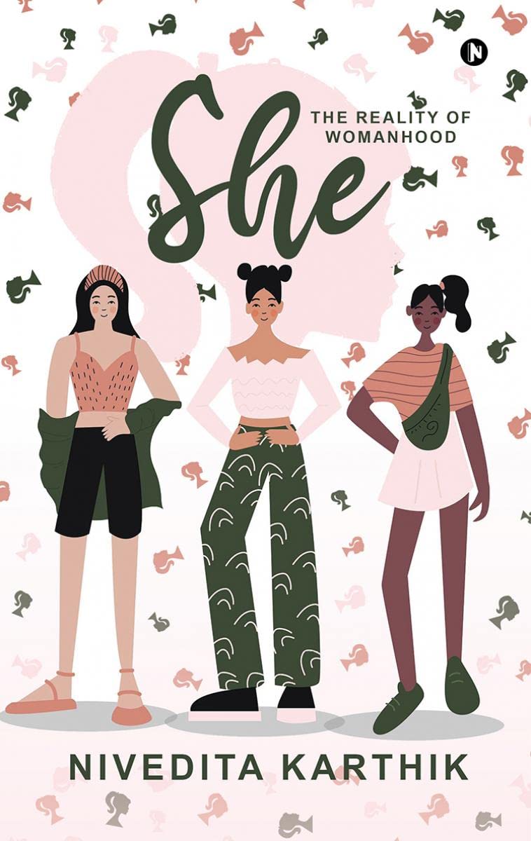 She : The Reality of Womanhood
