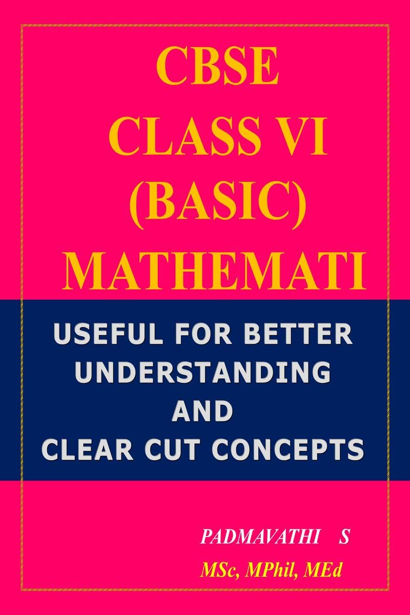 CBSE CLASS VI (BASIC) MATHEMATICS ACTIVITY BOOK : ACTIVITY BOOK