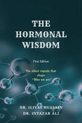 THE HORMONAL WISDOM: The silent signals that shape Who we are