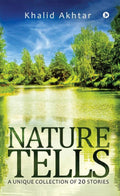 Nature Tells : A Unique Collection Of 20 Stories
