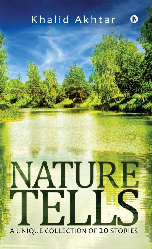 Nature Tells : A Unique Collection Of 20 Stories