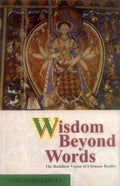 Wisdom Beyond Words: The Buddhist Vision of Ultimate Reality