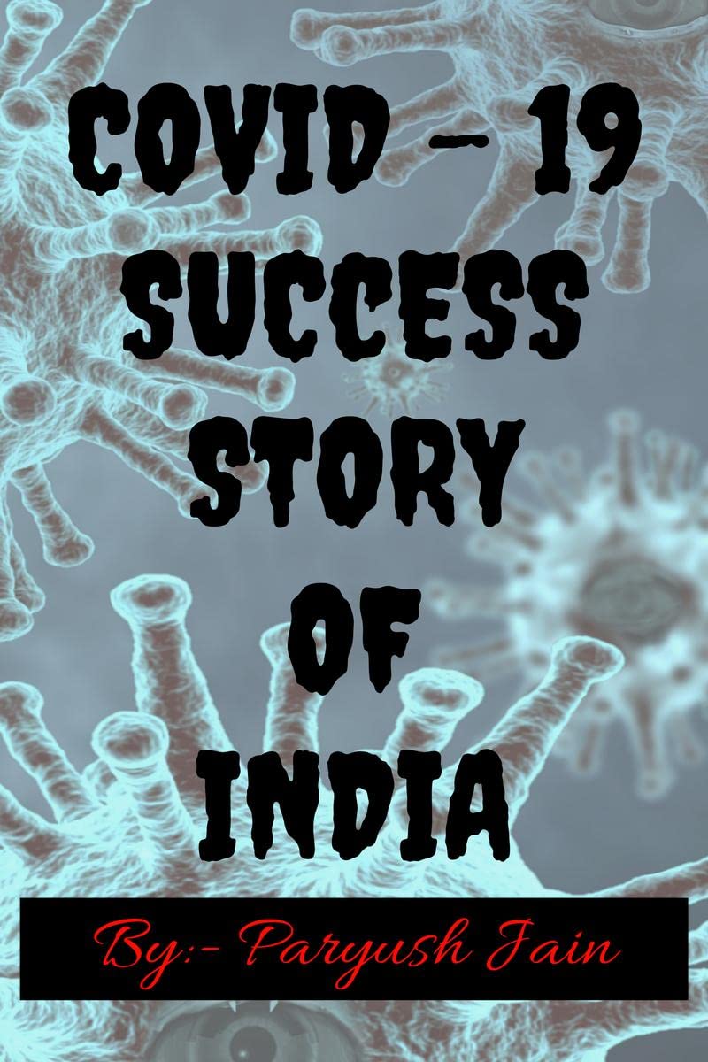 Covid  19 A Sucess Story Of India: Covid  19 Story Of India