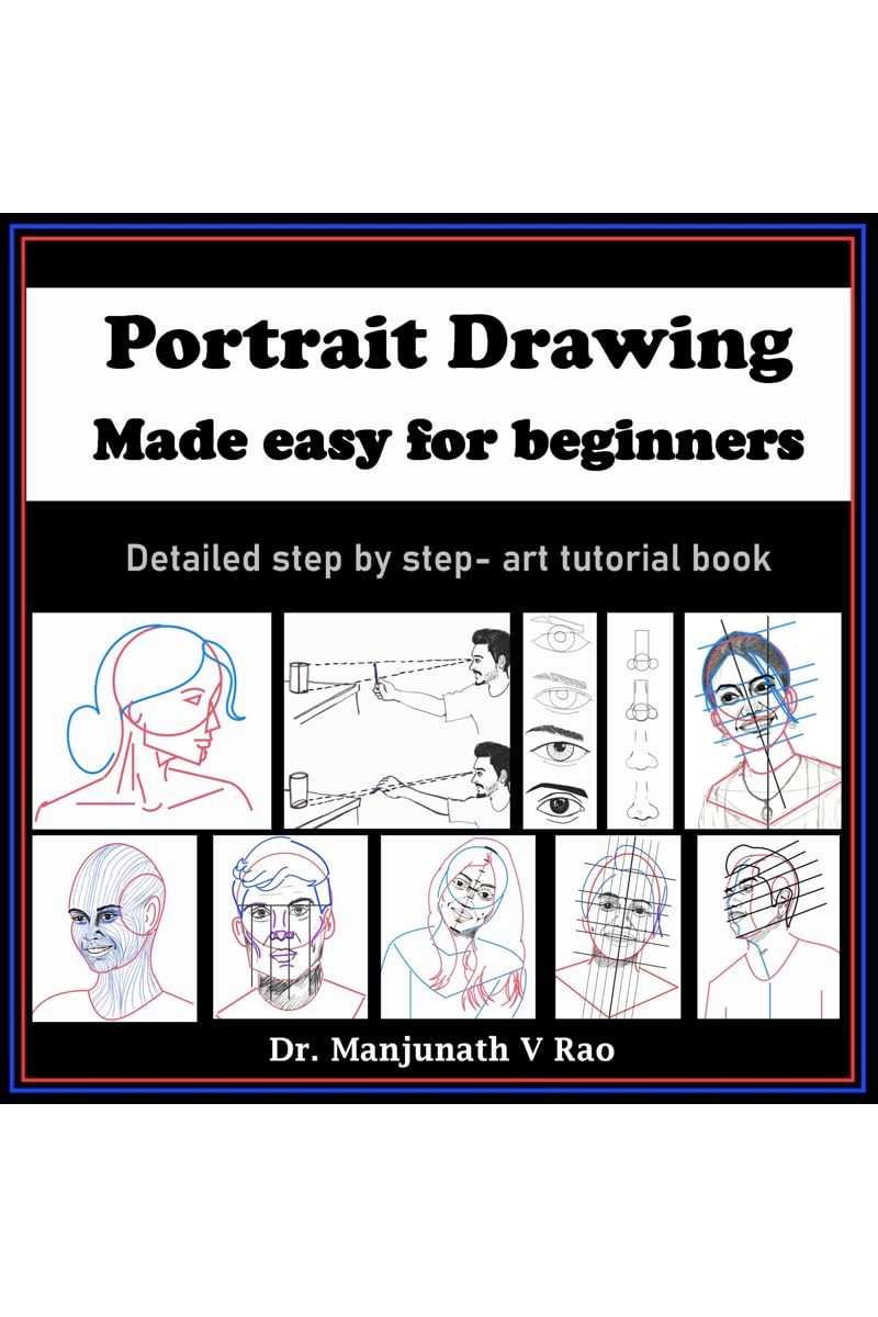 Portrait Drawing  Made Easy For Beginners : Detailed Step By Step  Art Tutorial Book