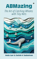 ABMazing: The Art of Catching Whales with Tiny Nets