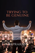 Trying to be genuine