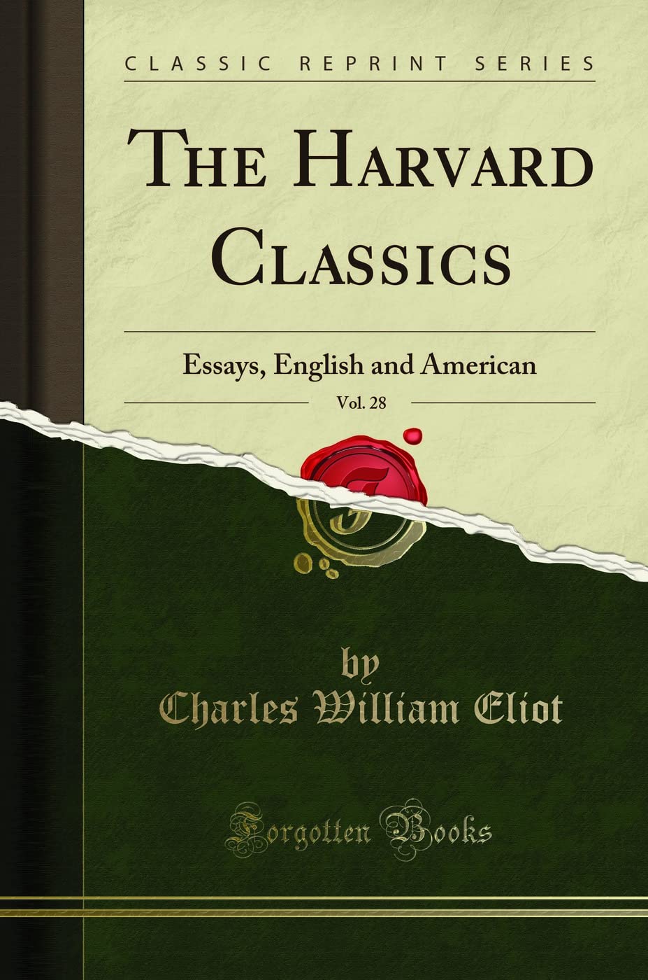 The Harvard Classics, Vol. 28: Essays, English and American (Classic Reprint)
