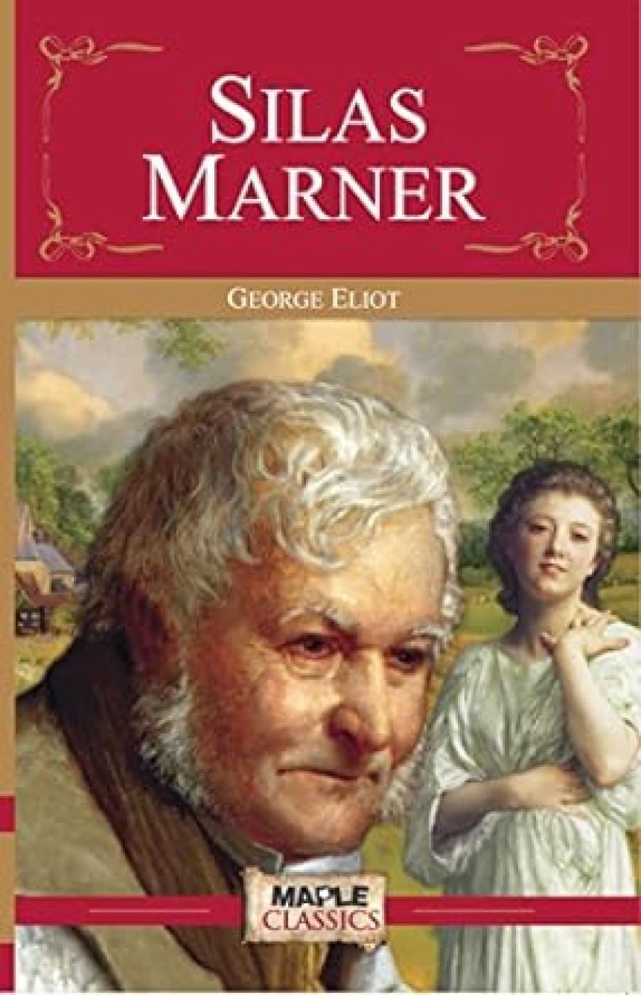 Silas Marner  George Eliot (Maple Classics)