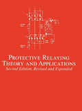 Protective Relaying: Theory and Applications (No Series)