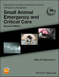 Blackwells FiveMinute Veterinary Consult Clinical Companion: Small Animal Emergency and Critical Care
