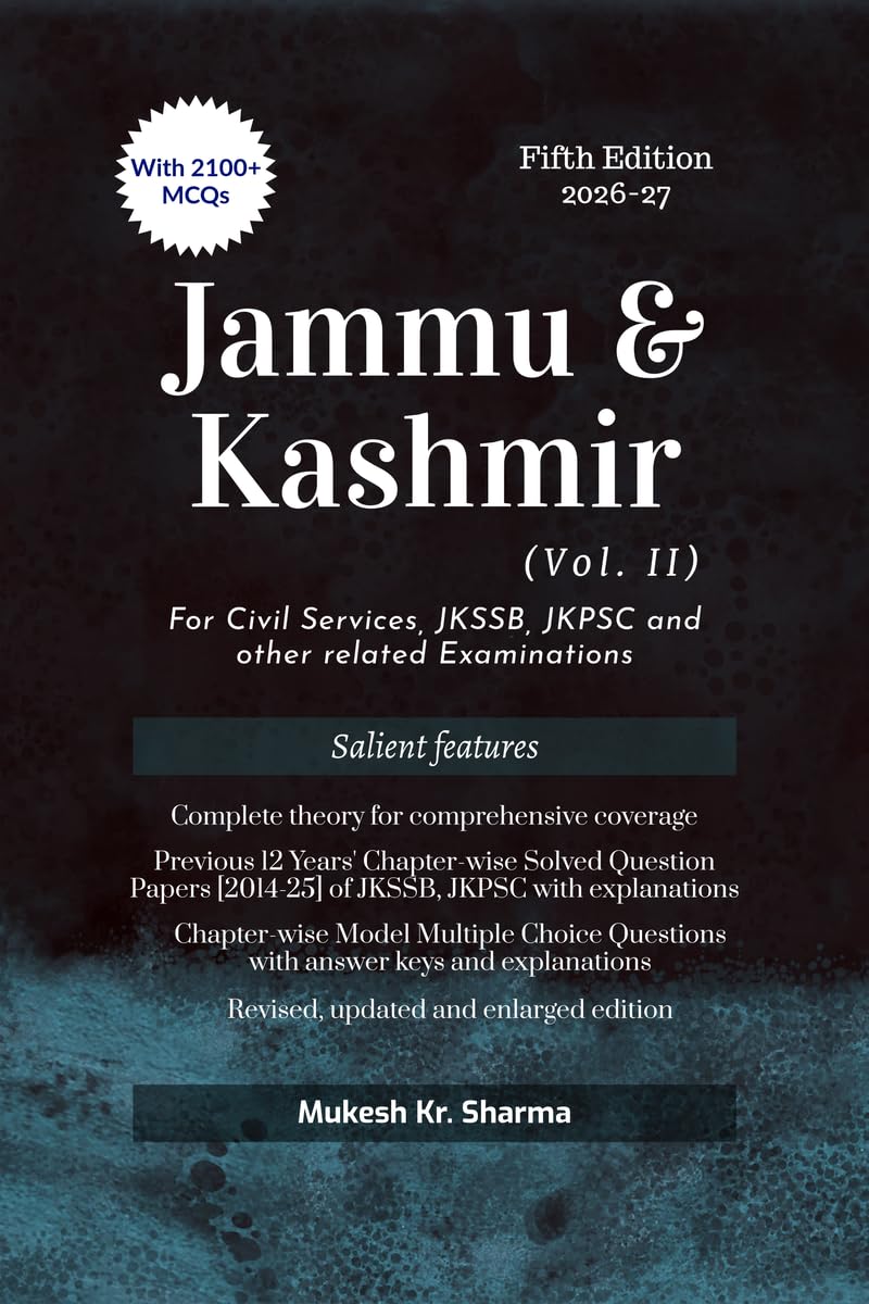 Jammu and Kashmir Vol. II Fifth Edition: For Civil Services, JKSSB, JKPSC and other related Examinations
