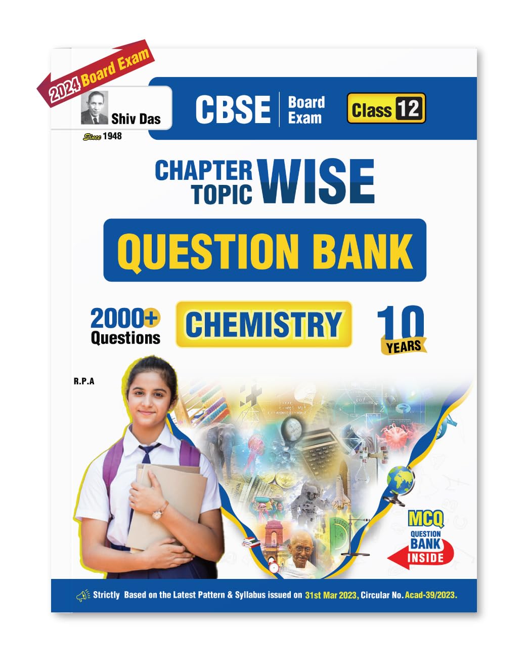 Shivdas CBSE Class 12 Chemistry Previous 10 Years Question Papers Chapterwise Question Bank (20132023) for 2024 Exams | 202324
