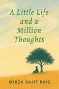 A Little Life And A Million Thoughts