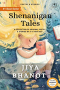 Shenanigan Tales : A Collection Of Original Poetry & Stories By A 10 Year Old