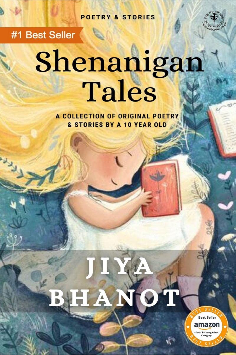 Shenanigan Tales : A Collection Of Original Poetry & Stories By A 10 Year Old