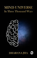 Mind Universe : In Three Thousand Ways