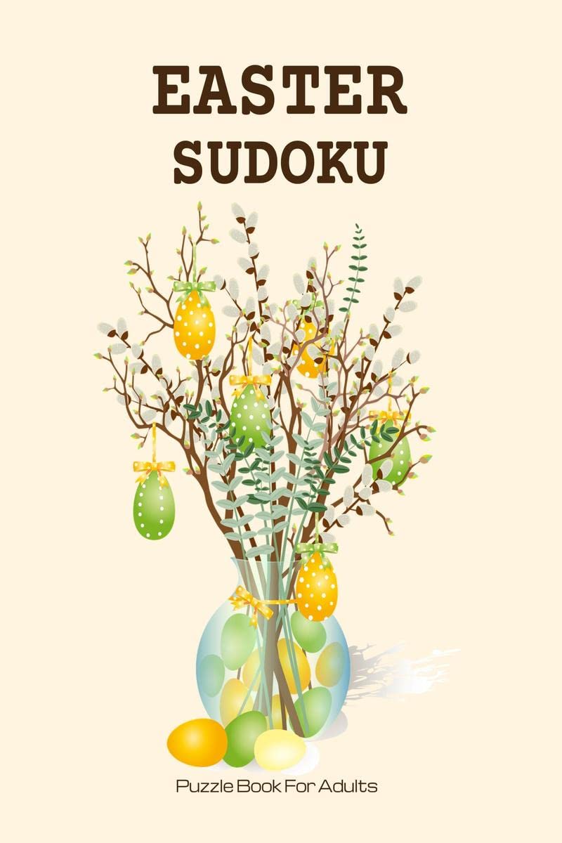 Easter Sudoku Puzzle Book for Adults : 128 Easy to Very Hard Easter Sudoku Puzzle Games with Solutions| Perfect Easter Gift Idea