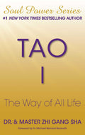 Tao I: The Way of All Life (Soul Power)