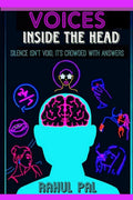Voices Inside Your Head : Silence IsnT Void, Its Crowded With Answers