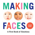 Making Faces: A First Book of Emotions (Baby Loves Books)