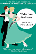 Waltz into Darkness: 0 (American Mystery Classics)