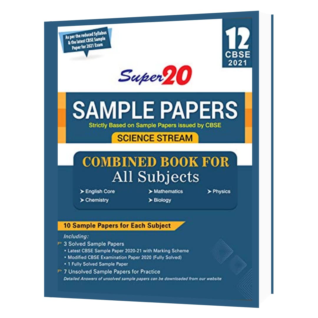 Super 20 Sample Papers (As Per Reduced Syllabus & The Latest Cbse Sample Papers For 2021 Exam) Class 12 (Science Stream) Combine