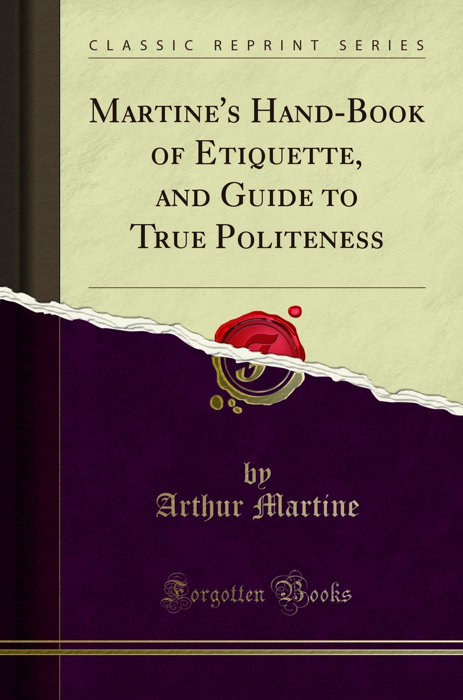 MartineS HandBook Of Etiquette, And Guide To True Politeness (Classic Reprint)