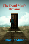 The Dead Mans Dream : Your Dreams, After You.