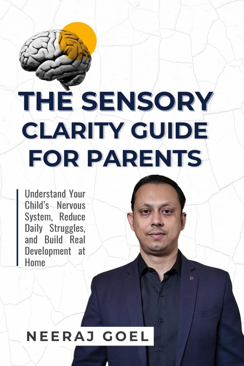 The Sensory Clarity Guide for Parents: A Practical Guide to Understand, Track, and Support Your Childs Sensory Development