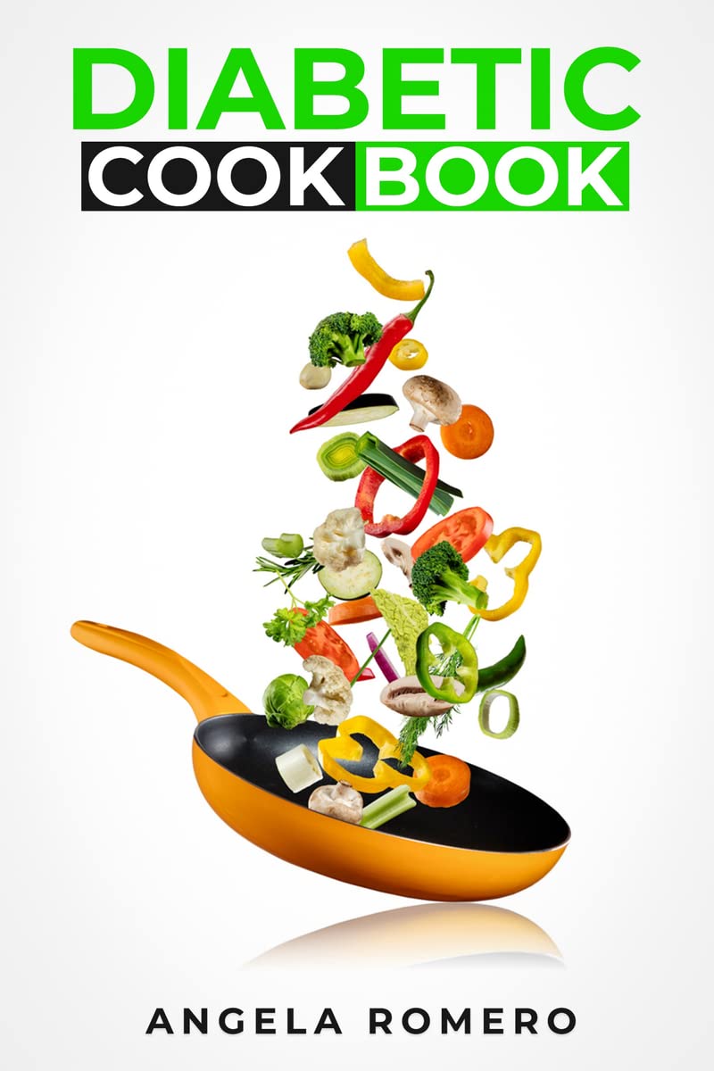 Diabetic Cookbook : How to Maintain Your Health While Still Enjoying Your Favorite Cuisine (2022 Guide for Beginners)