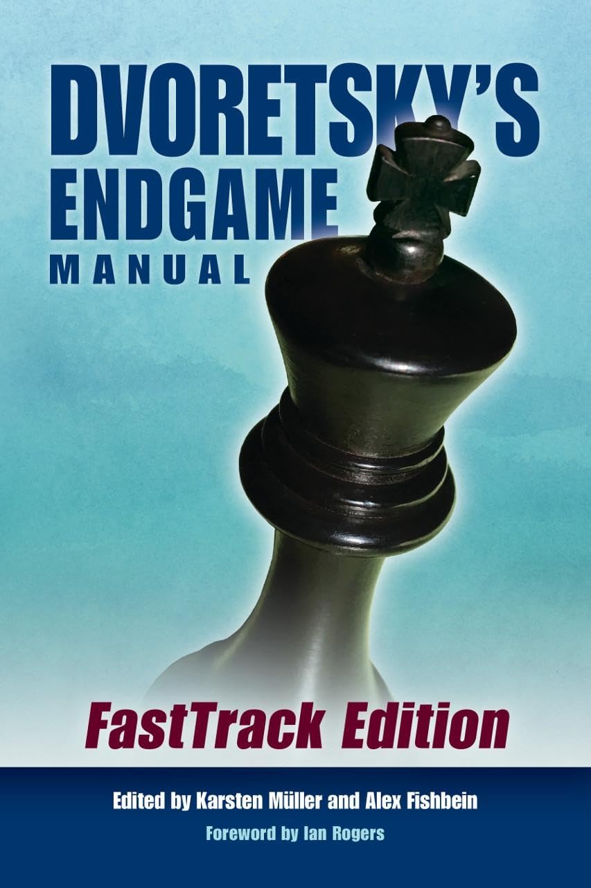 Dvoretskys Endgame Manual: FastTrack Edition