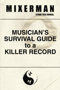 Musicians Survival Guide to a Killer Record