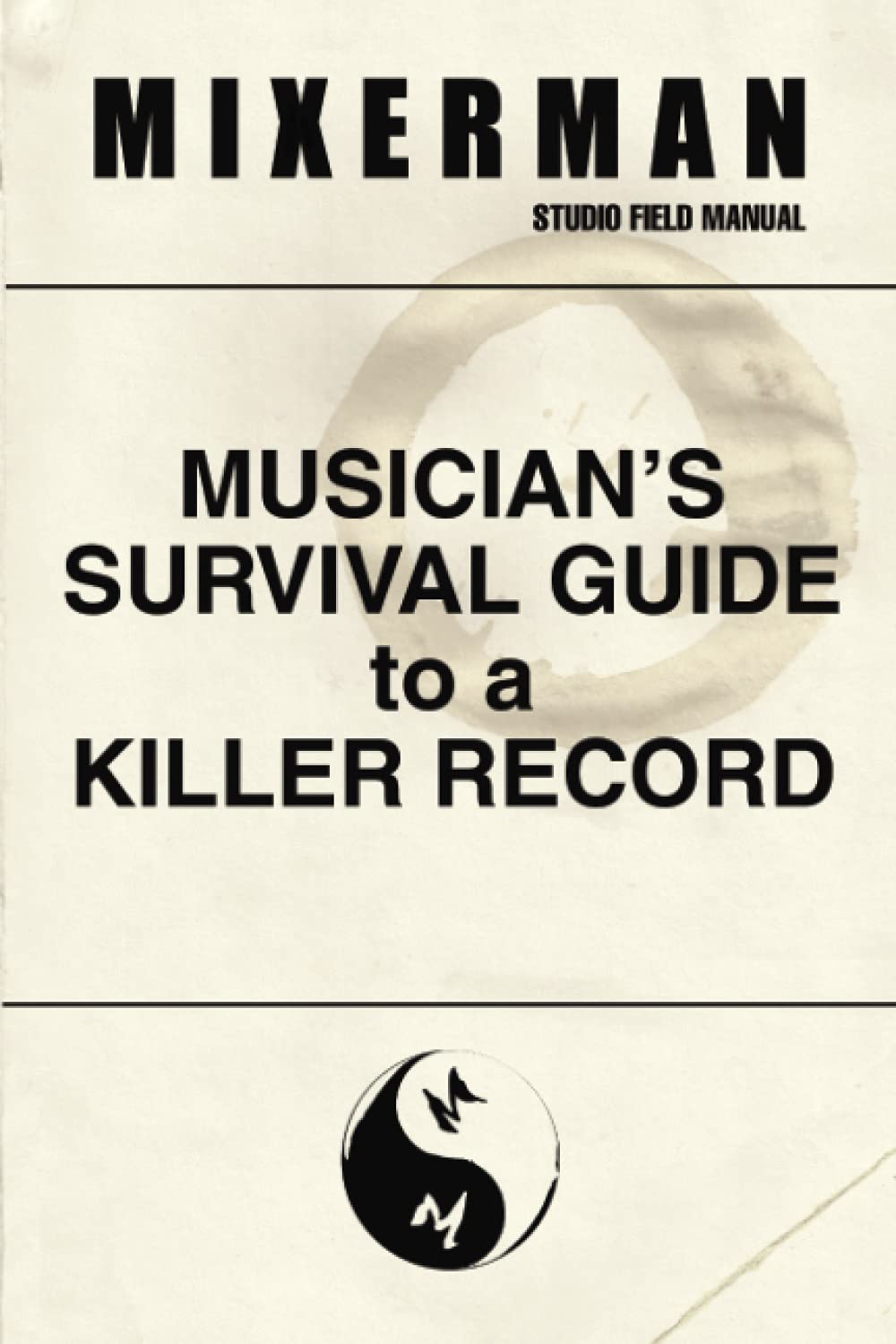 Musicians Survival Guide to a Killer Record