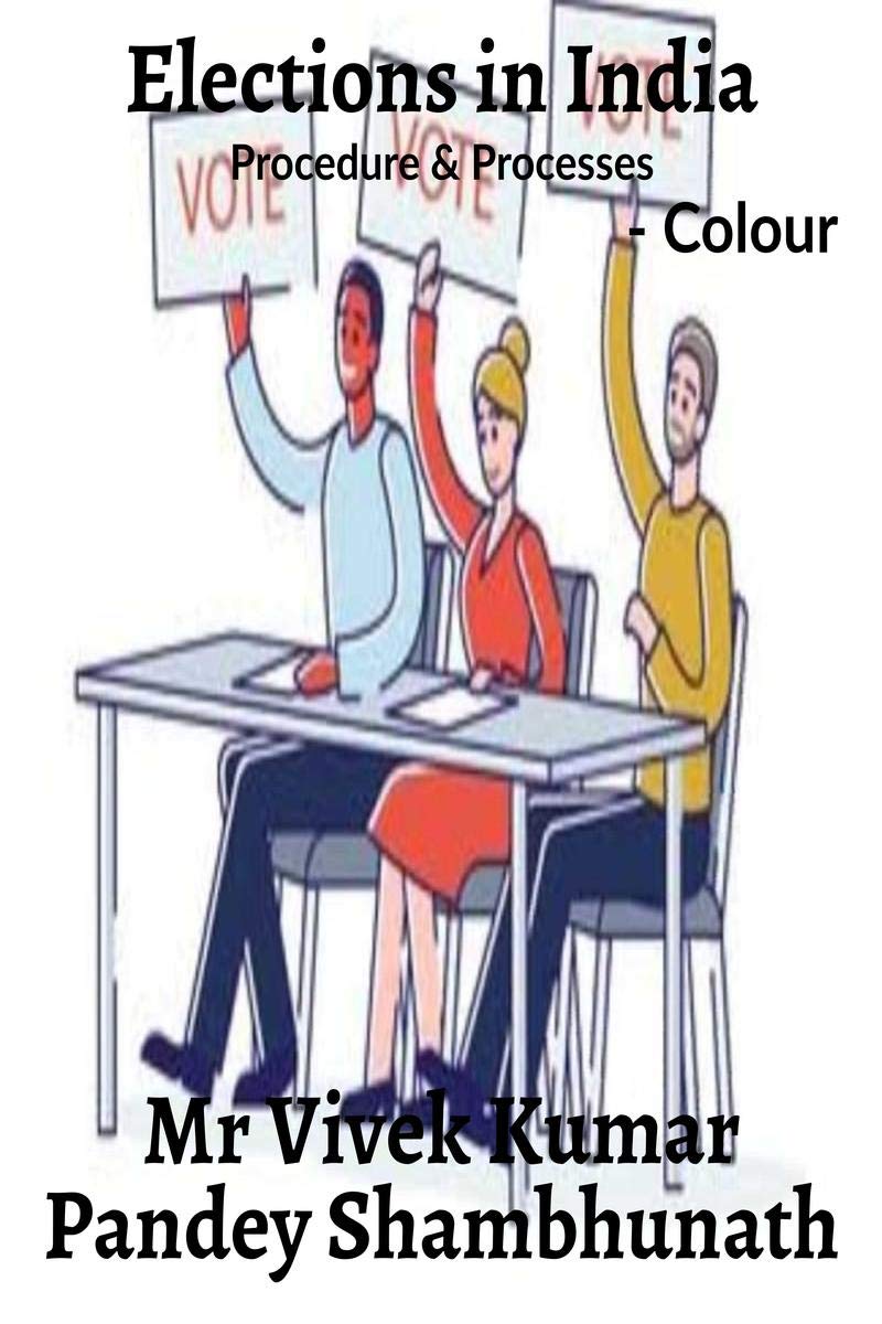Elections In India Colour: Procedure And Processes
