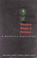 Mantra Magic & Miracle a Scientific Exploration