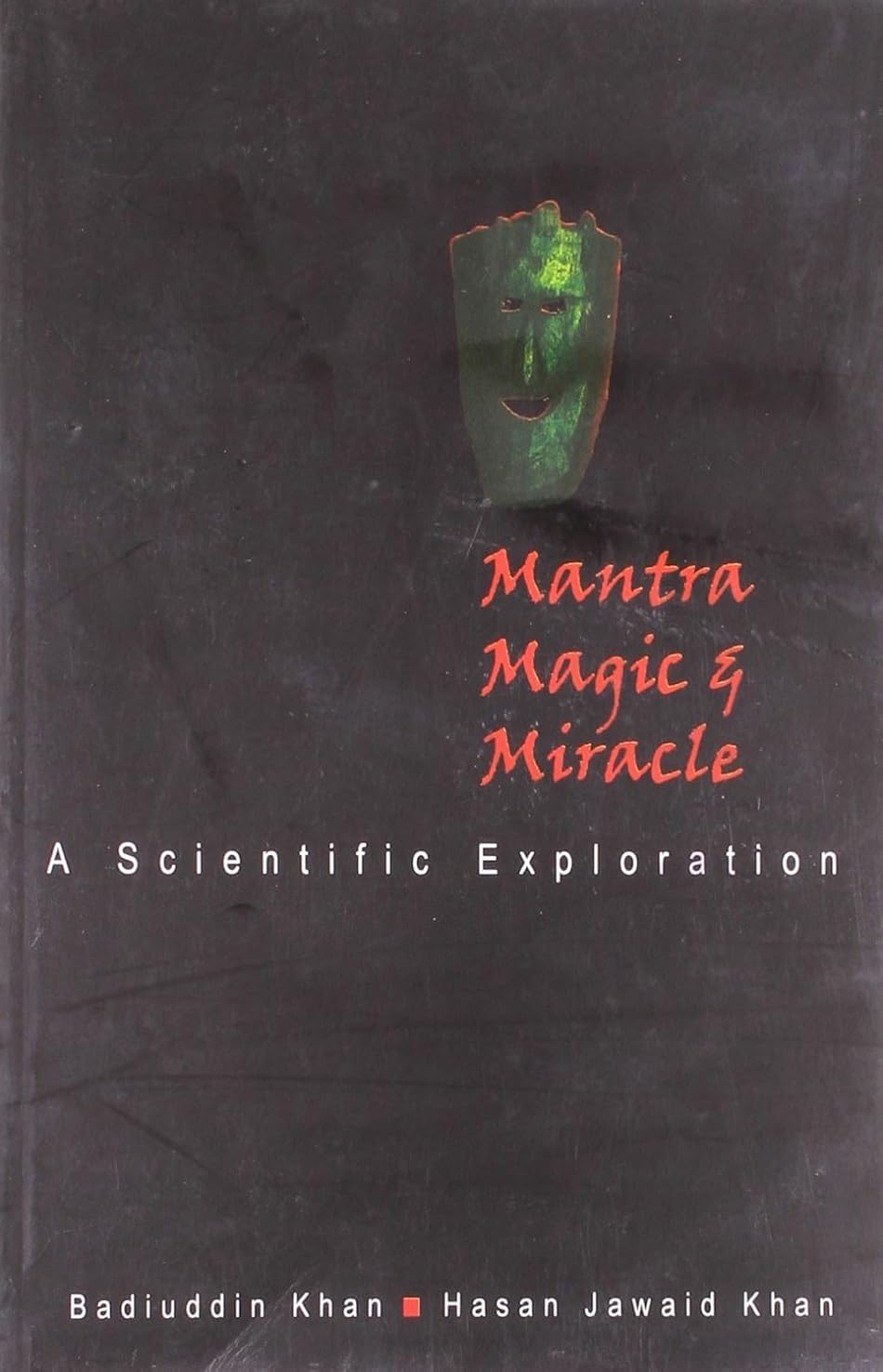 Mantra Magic & Miracle a Scientific Exploration