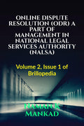 ONLINE DISPUTE RESOLUTION (ODR) A PART OF MANAGEMENT IN NATIONAL LEGAL SERVICES AUTHORITY (NALSA) : Volume 2, Issue 1 of Brillop