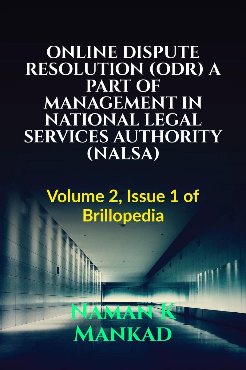ONLINE DISPUTE RESOLUTION (ODR) A PART OF MANAGEMENT IN NATIONAL LEGAL SERVICES AUTHORITY (NALSA) : Volume 2, Issue 1 of Brillop