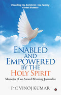 Enabled and Empowered by the Holy Spirit : Memoirs of an AwardWinning Journalist